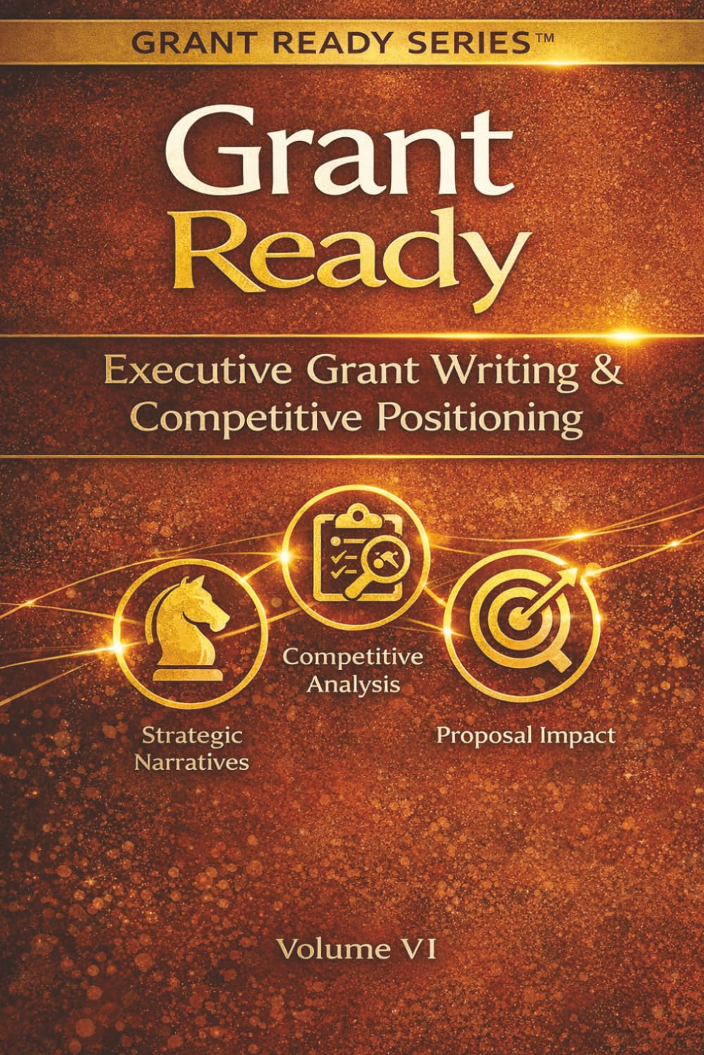Grant Ready: Executive Grant Writing & Competitive Positioning baixar livro de graça