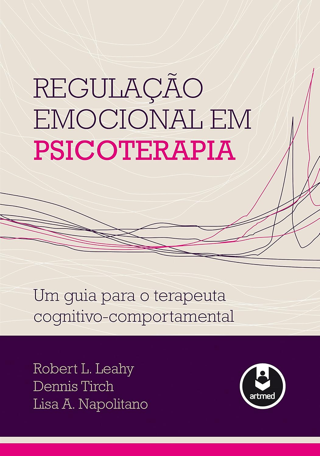 Regulação Emocional em Psicoterapia: Um Guia para o Terapeuta Cognitivo-Comportamental baixar o livro de graça