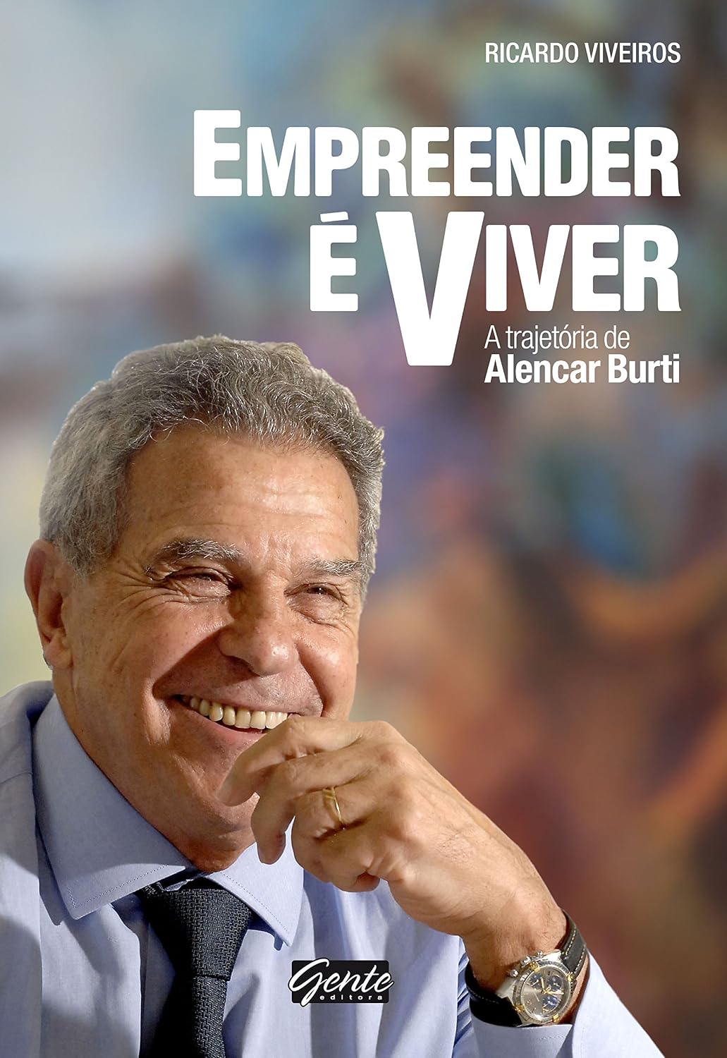 Empreender é viver: A trajetória de Alencar Burti baixar livro de graça