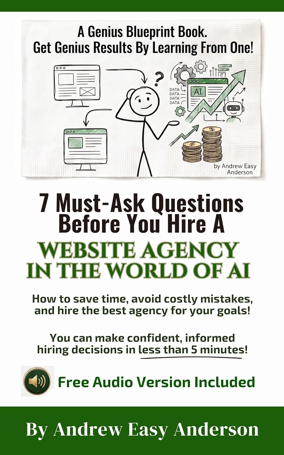 7 Must-Ask Questions Before You Hire a Website Agency In The World of AI: How to save time, avoid costly mistakes, and hire the best agency for your goals! (English Edition) baixar o livro de graça