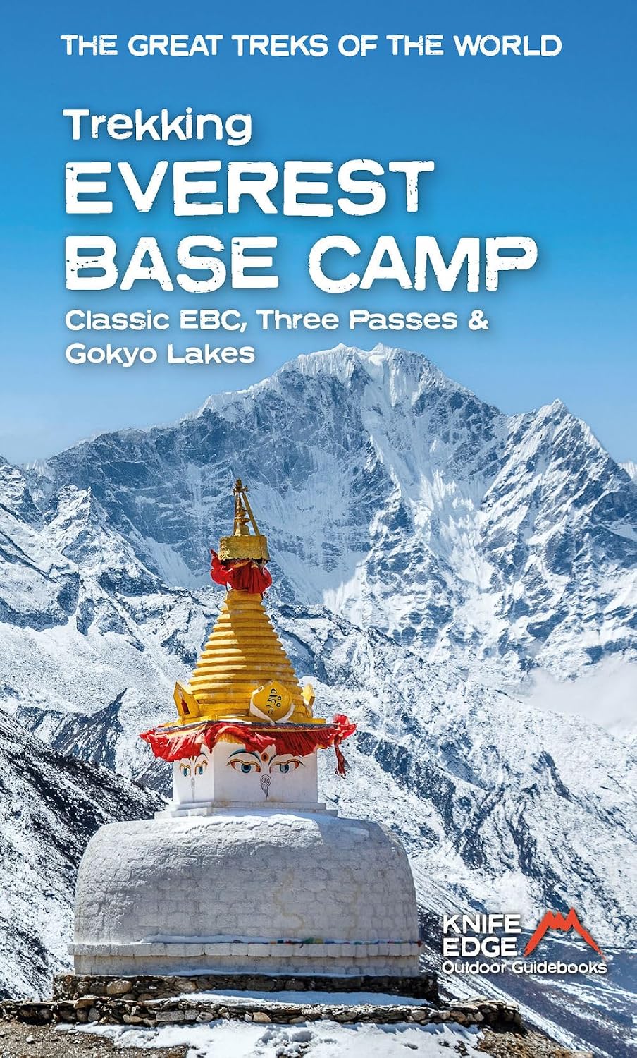 Trekking Everest Base Camp: Classic Ebc, Three Passes & Gokyo Lakes baixar o livro de graça