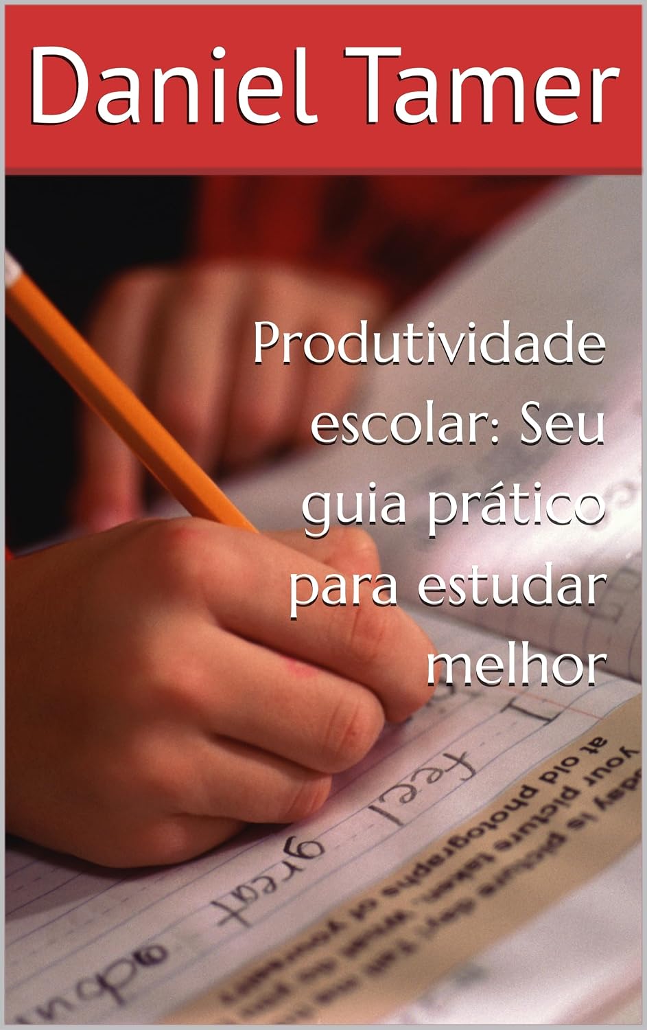Produtividade escolar: Seu guia prático para estudar melhor baixar livro de graça