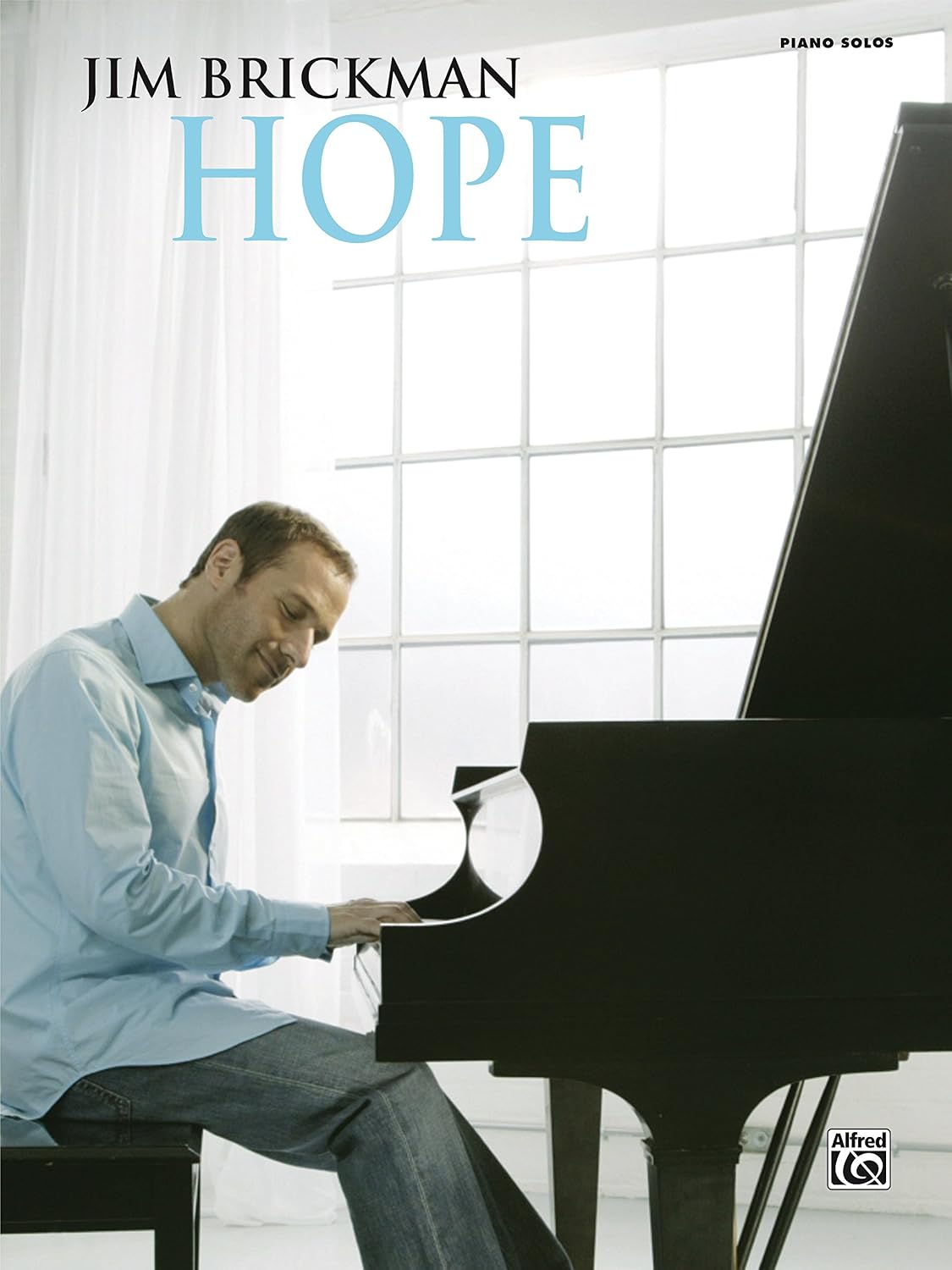 Jim Brickman, Hope: Piano Solo Sheet Music Songbook (English Edition)