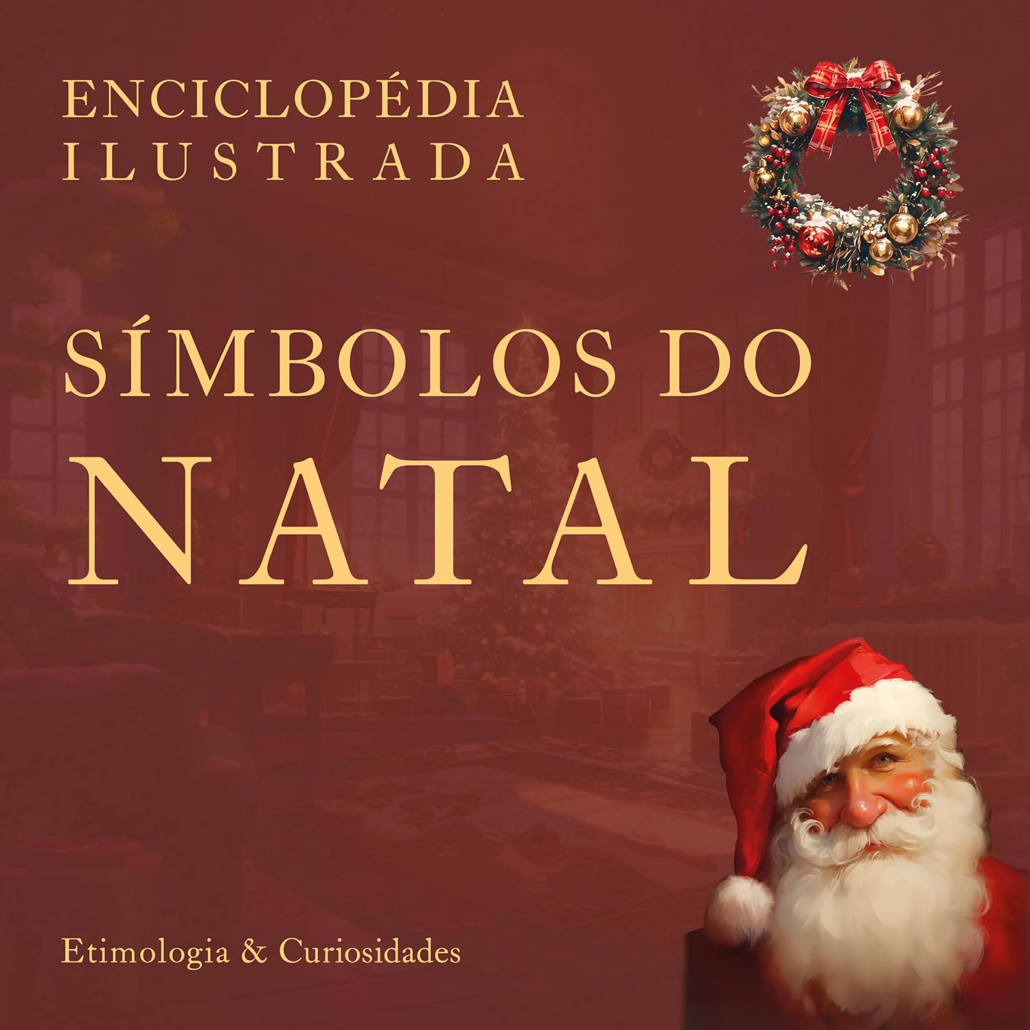 Enciclopédia Ilustrada: Símbolos do Natal baixar livro de graça