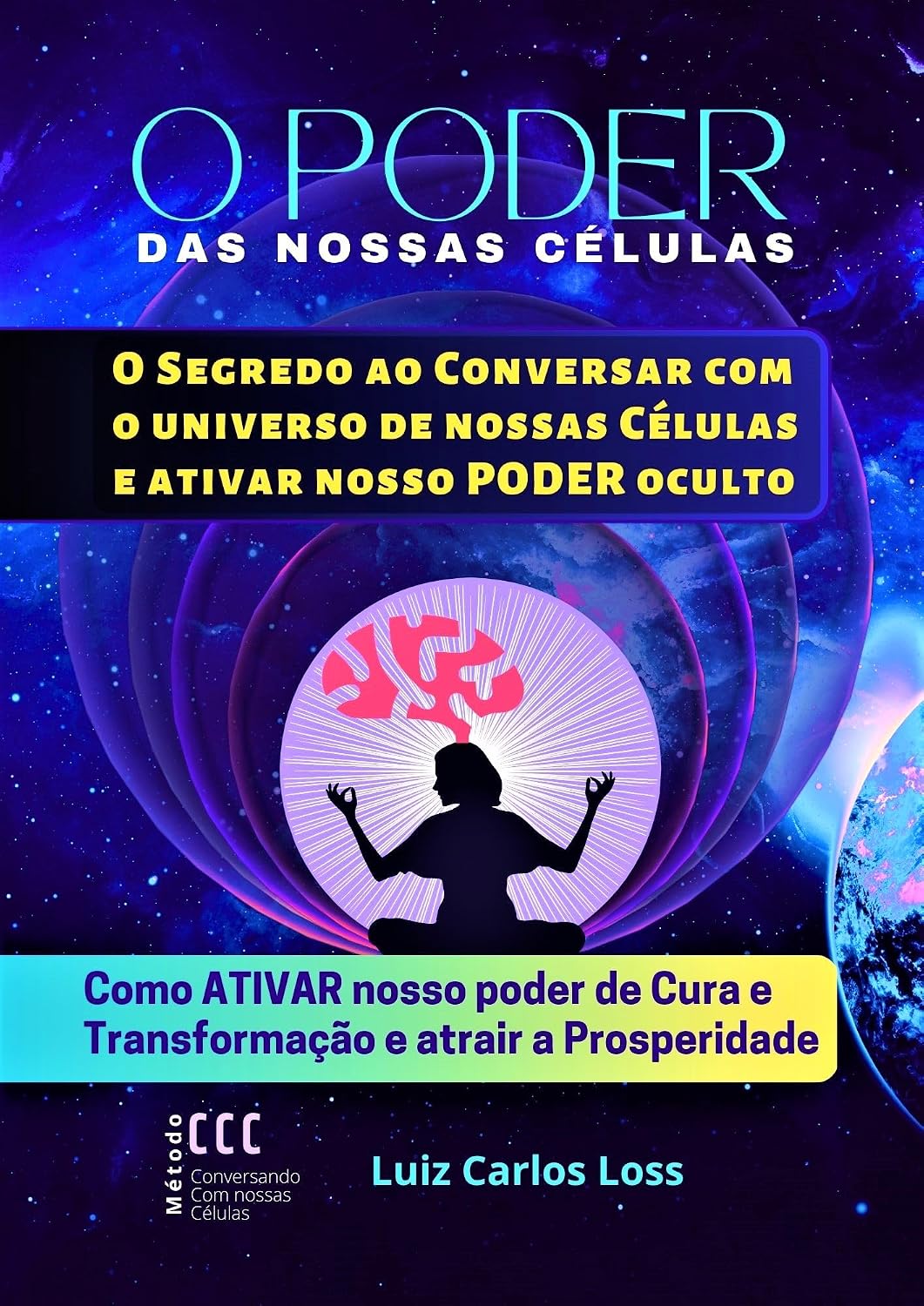 ler totalmente O PODER AO CONVERSAR COM NOSSAS CÉLULAS: O segredo ao Conversar com o Universo de nossa Células e Ativar nosso Poder Oculto