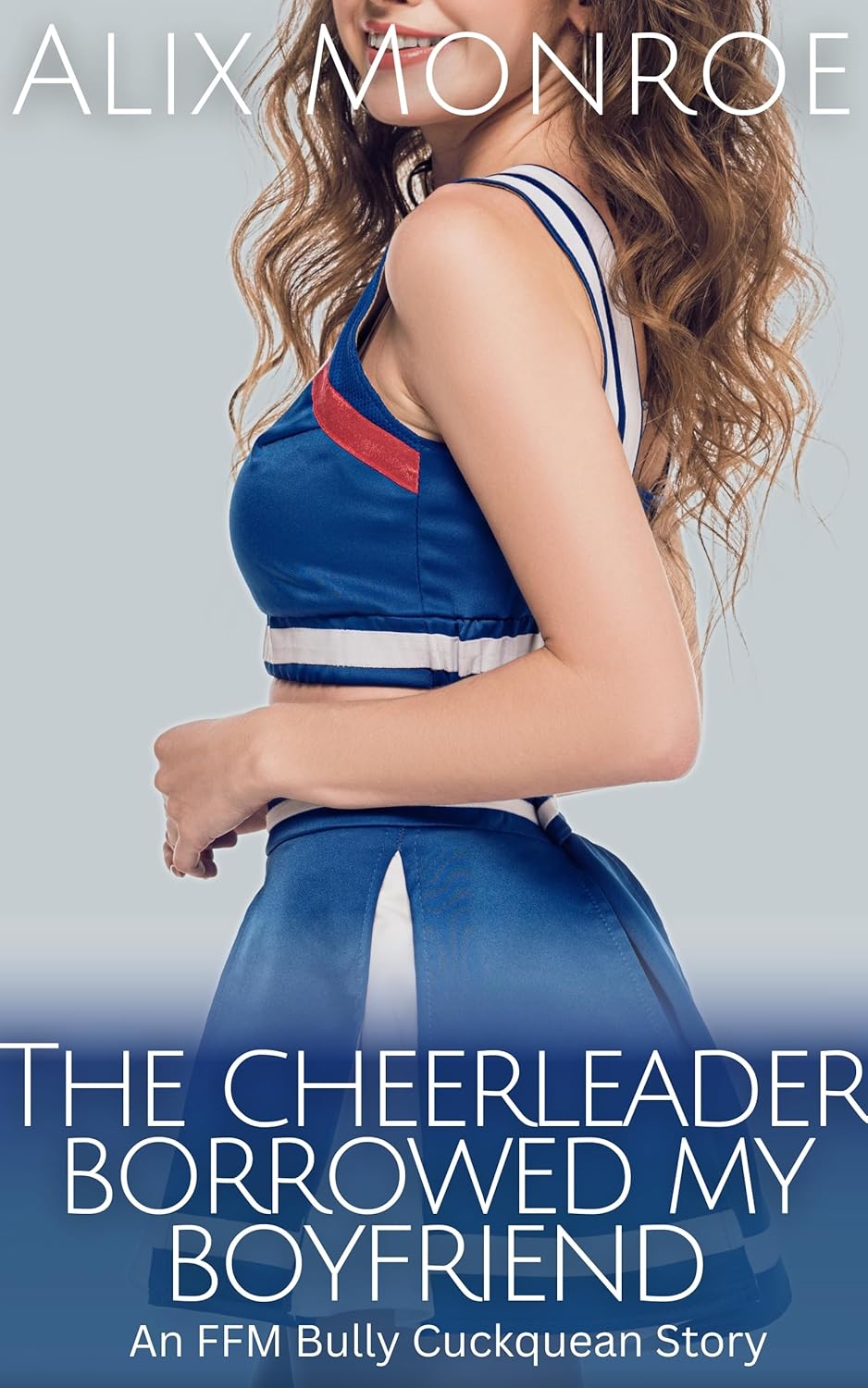 ler totalmente The Cheerleader Borrowed My Boyfriend: An FFM Bully Cuckquean Story (Catching Her With My Husband) (English Edition)