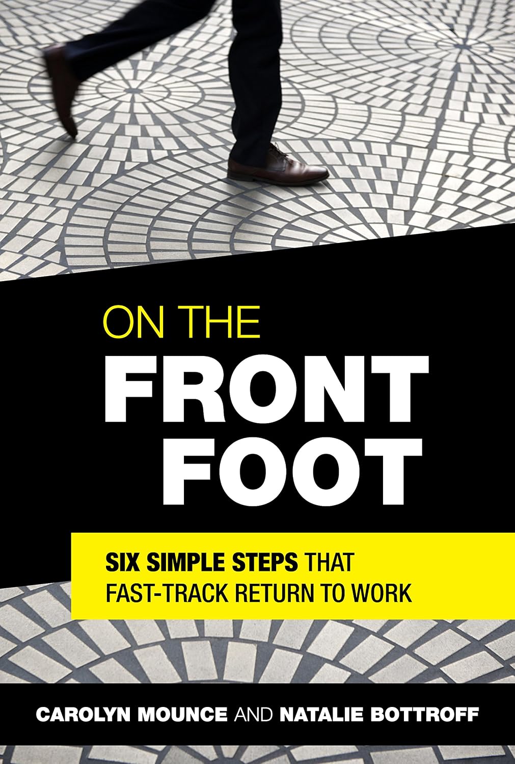 On The Front Foot: Six Simple Steps That Fast-Track Return to Work (English Edition) baixar livro de graça