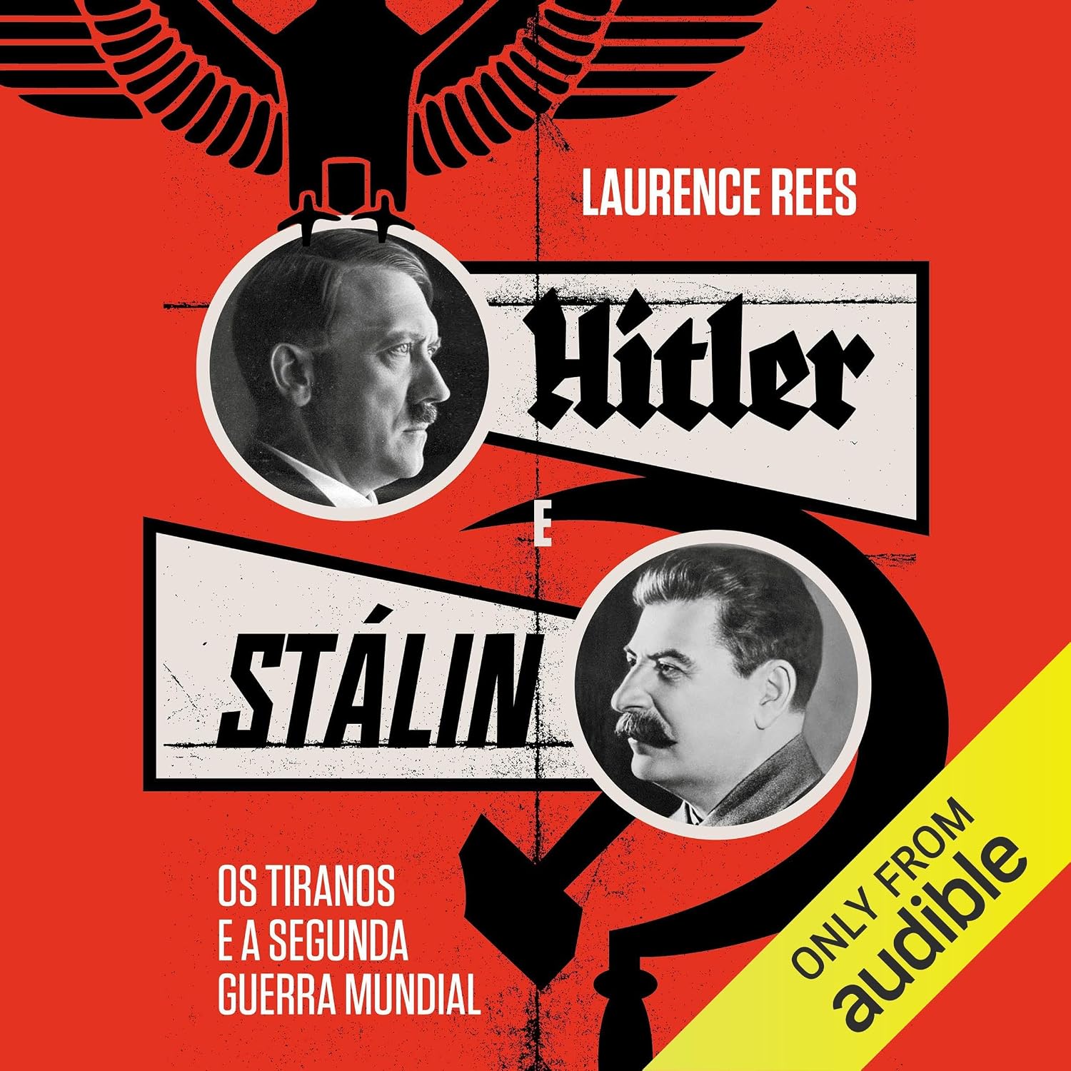ler totalmente Hitler e Stalin: Os tiranos e a Segunda Guerra Mundial