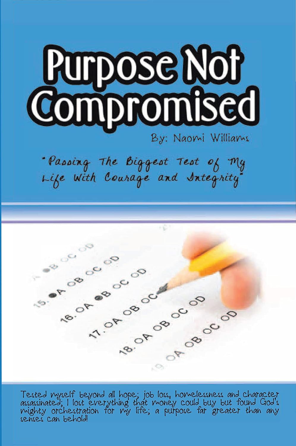 Purpose Not Compromised: "Passing The Biggest Test of My Life With Courage and Integrity." (English Edition) baixar o livro de graça