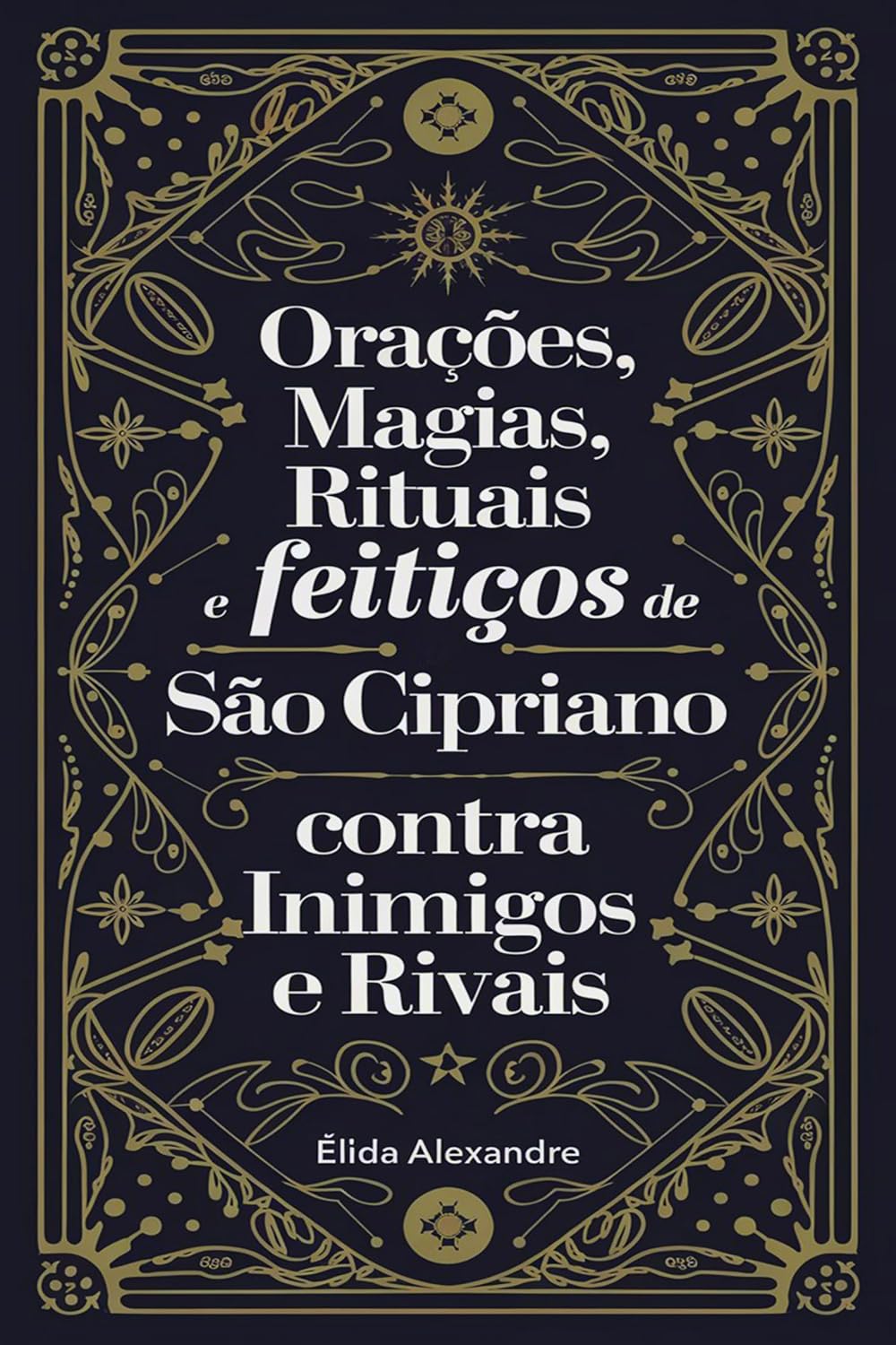 capítulo por capítulo baixar Orações, Magias, Rituais e Feitiços de São Cipriano Contra Inimigos e Rivais