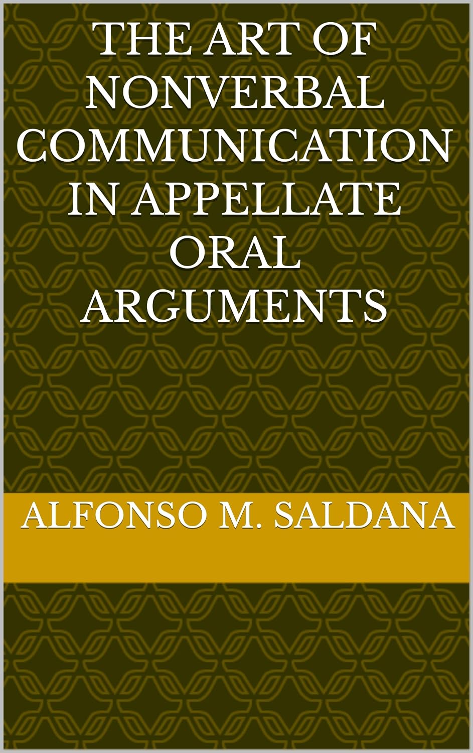 The Art Of Nonverbal Communication In Appellate Oral Arguments (Appellate Practice: The Series Book 3) (English Edition) baixar livro de graça