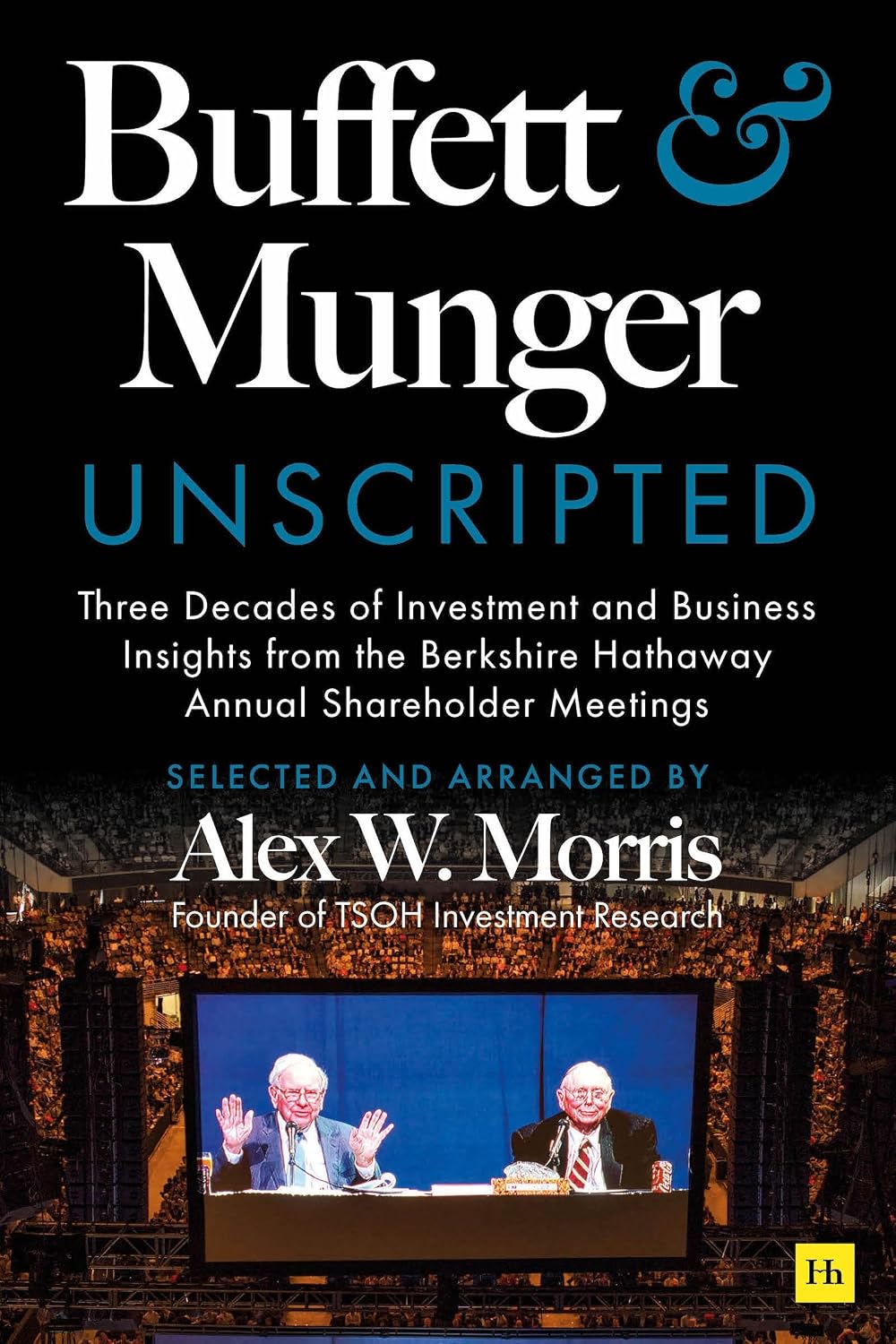 ler totalmente Buffett and Munger Unscripted: Three Decades of Investment and Business Insights from the Berkshire Hathaway Shareholder Meetings