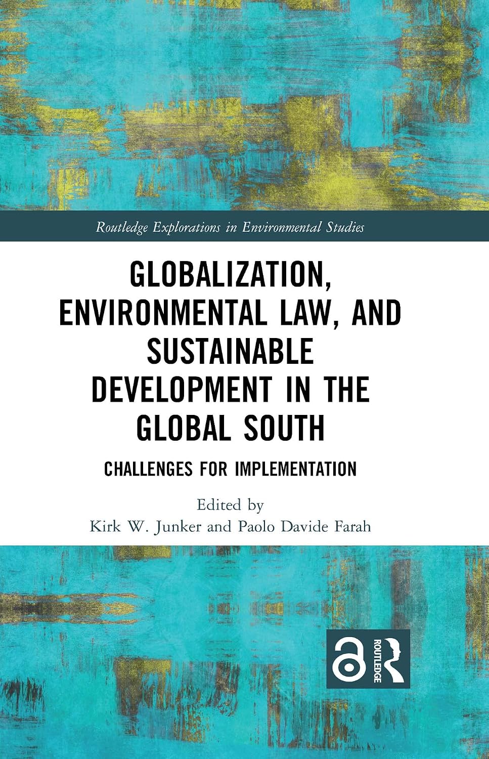 Globalization, Environmental Law, and Sustainable Development in the Global South: Challenges for Implementation (Routledge Explorations in Environmental Studies) (English Edition) baixar o livro de graça