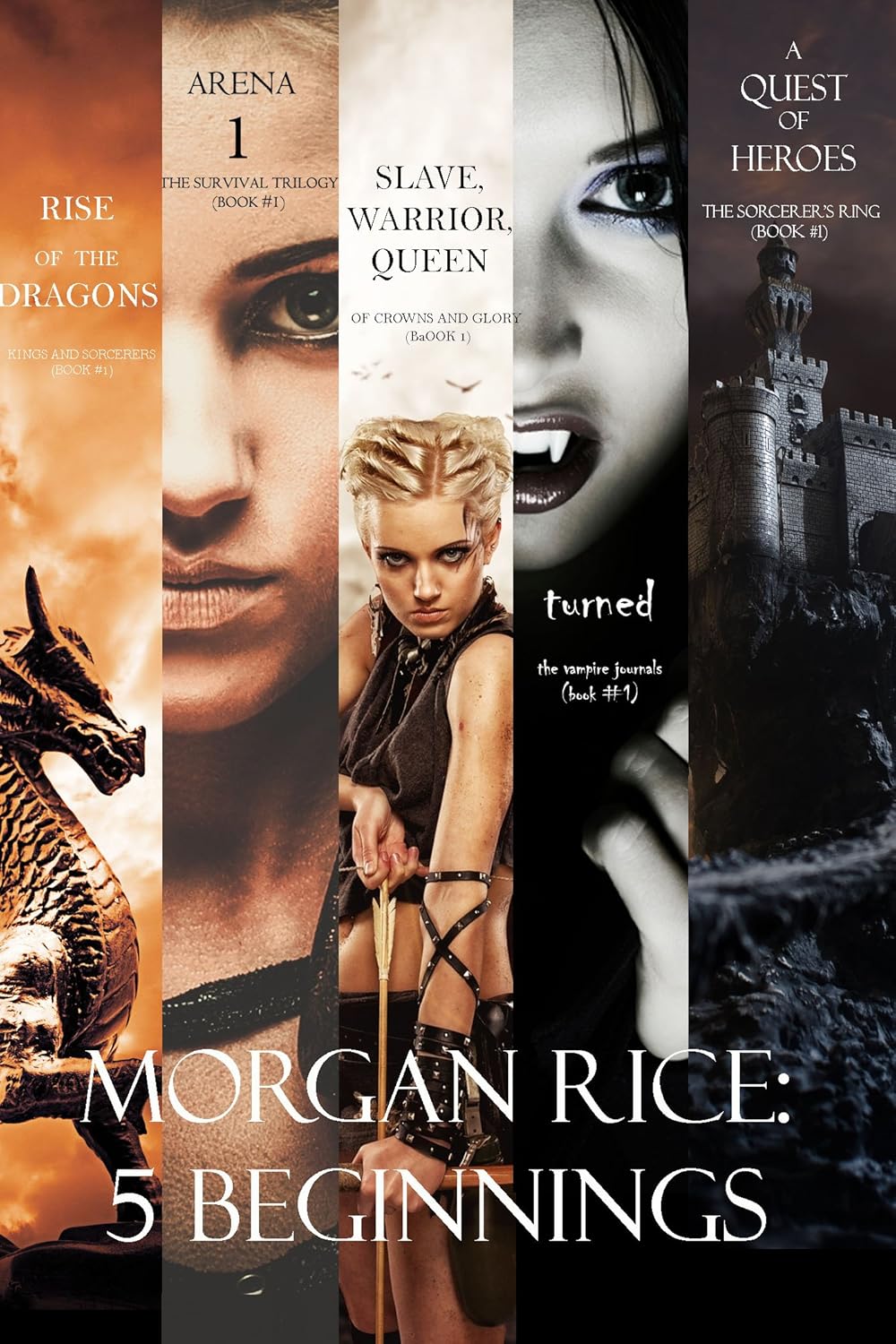 Morgan Rice: 5 Beginnings (Turned, Arena one, A Quest of Heroes, Rise of the Dragons, and Slave, Warrior, Queen) (English Edition) baixar o livro de graça