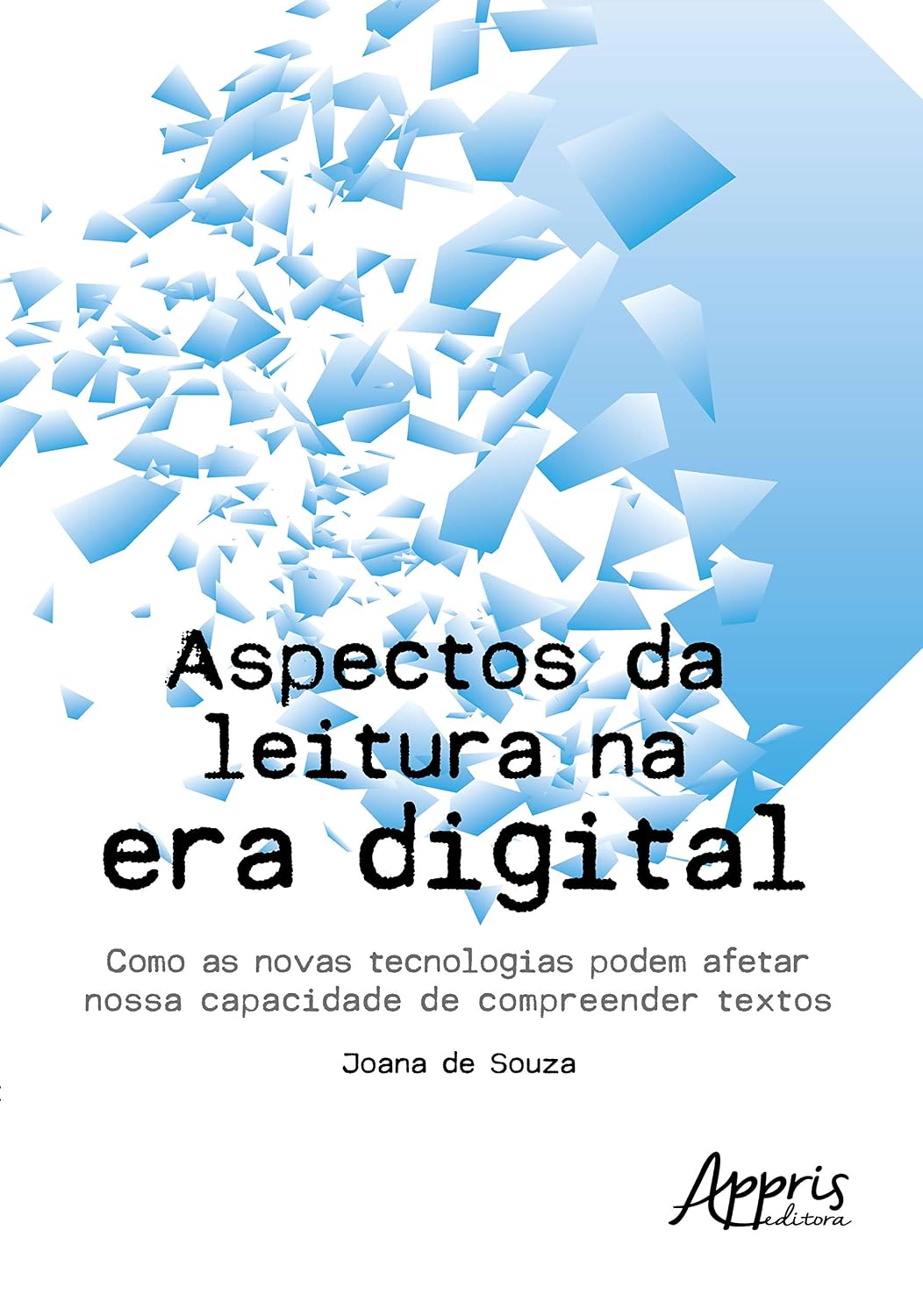 Aspectos da leitura na era digital: como as novas tecnologias podem afetar nossa capacidade de compreender textos baixar o livro de graça