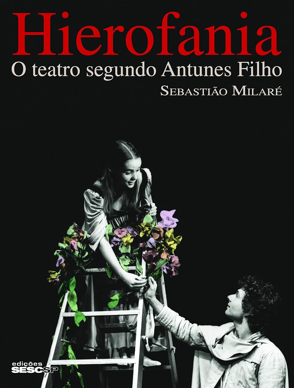 Hierofania: O teatro segundo Antunes Filho