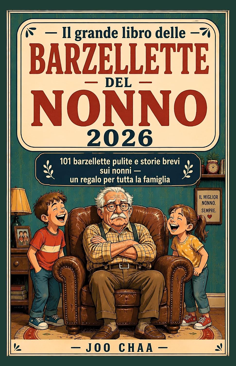 ler totalmente Il grande libro delle barzellette del nonno 2026: 101 barzellette pulite e storie brevi sui nonni — un regalo per tutta la famiglia (Italian Edition)