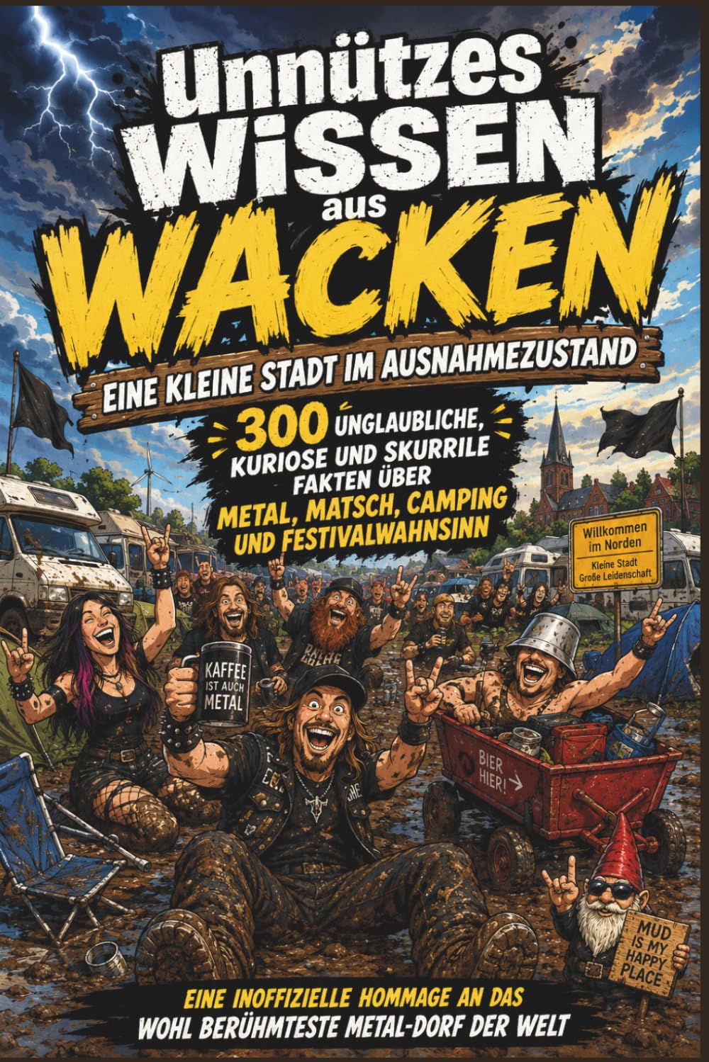 Unnützes Wissen - Eine kleine Stadt im Ausnahmezustand: 300 unglaubliche, kuriose und skurrile Fakten über Metal, Matsch, Camping und Festivalwahnsinn... Metal-Dorf der Welt (German Edition) baixar o livro de graça
