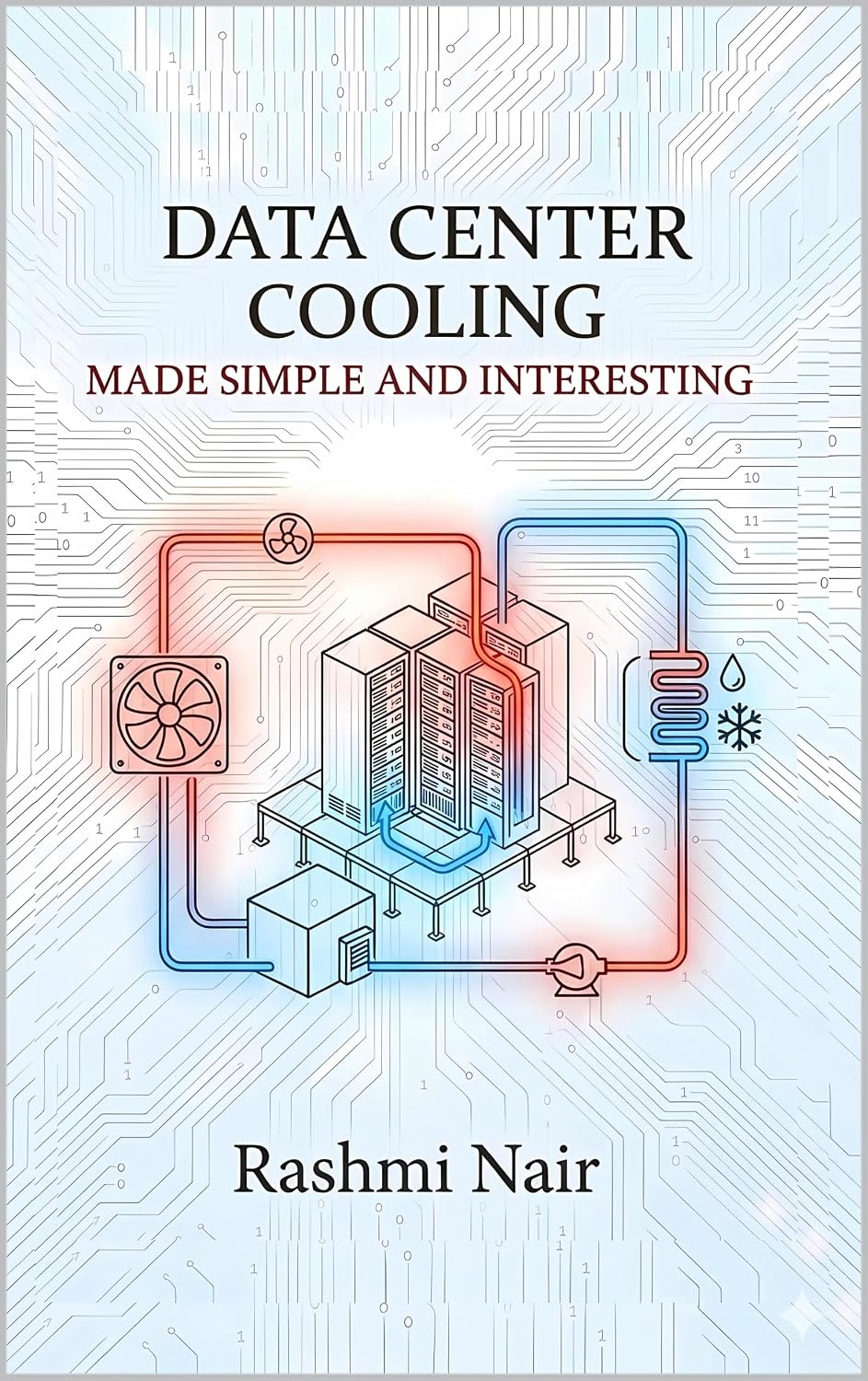 Data Center Cooling – Made Simple and Interesting: One of the Most Important Aspects of Data Center Operations (Data Centers - Careers Book 11) (English Edition) baixar livro de graça