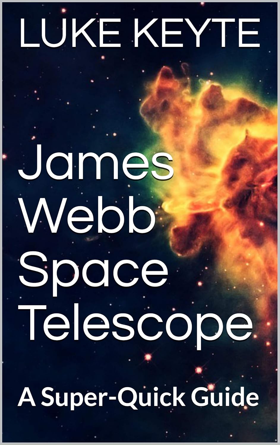 ler totalmente James Webb Space Telescope: A Super-Quick Guide (English Edition)