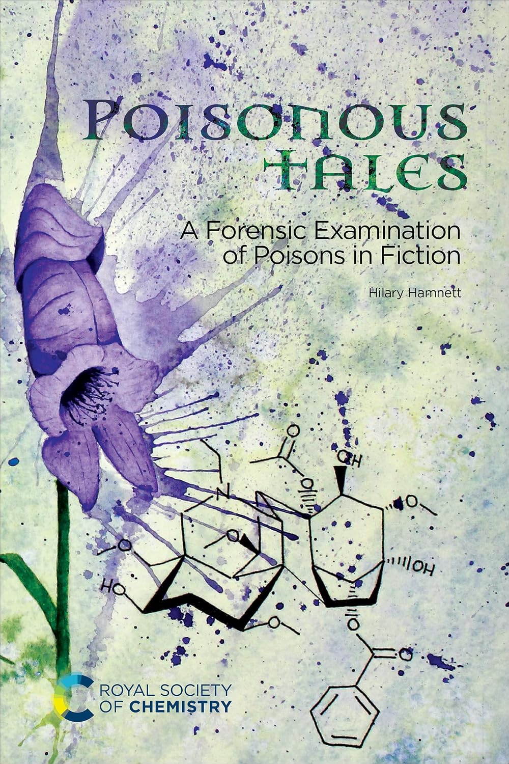 Poisonous Tales: A Forensic Examination of Poisons in Fiction (English Edition)