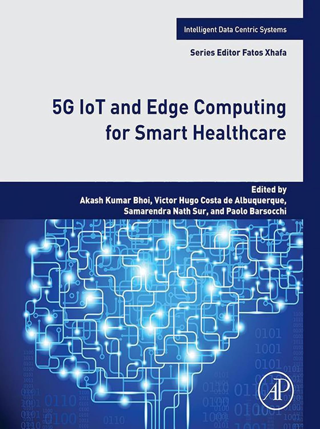 5G IoT and Edge Computing for Smart Healthcare (Intelligent Data-Centric Systems) (English Edition) baixar o livro de graça