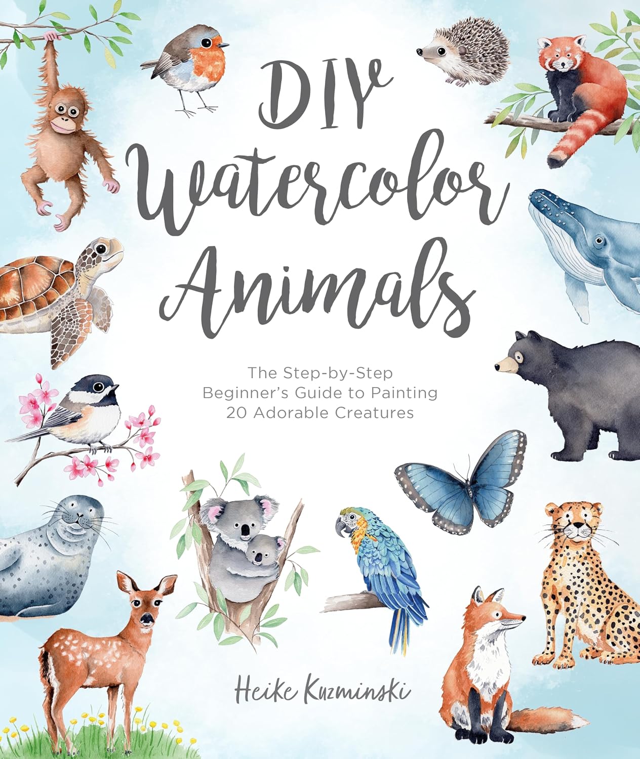 DIY Watercolor Animals: The Step-by-Step Beginner’s Guide to Painting 20 Adorable Creatures (English Edition) baixar livro de graça