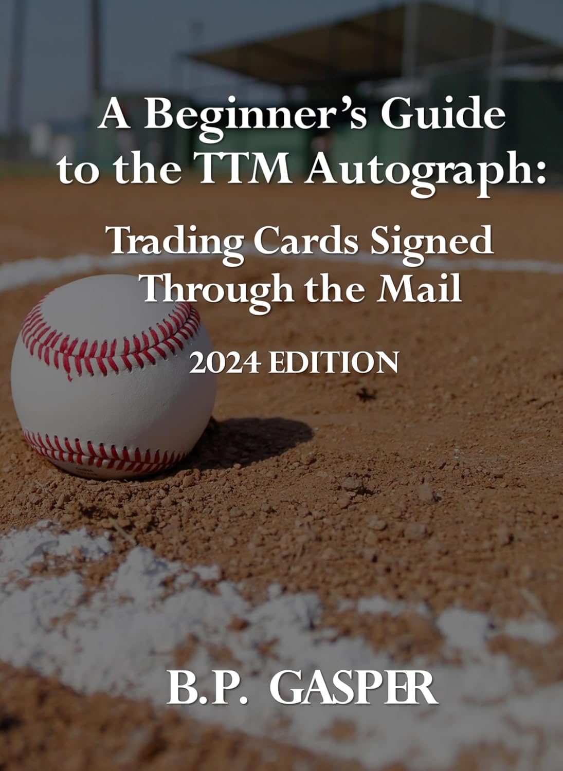 ler totalmente A Beginner's Guide to the TTM Autograph: Trading Cards Signed Through the Mail (English Edition)