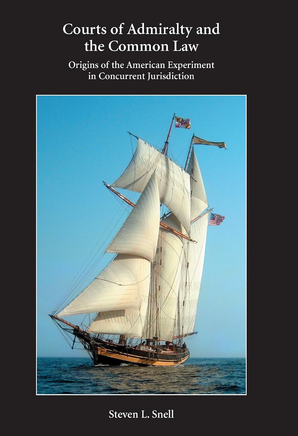 Courts of Admiralty and the Common Law (Paperback): Origins of the American Experiment in Concurrent Jurisdiction (English Edition)