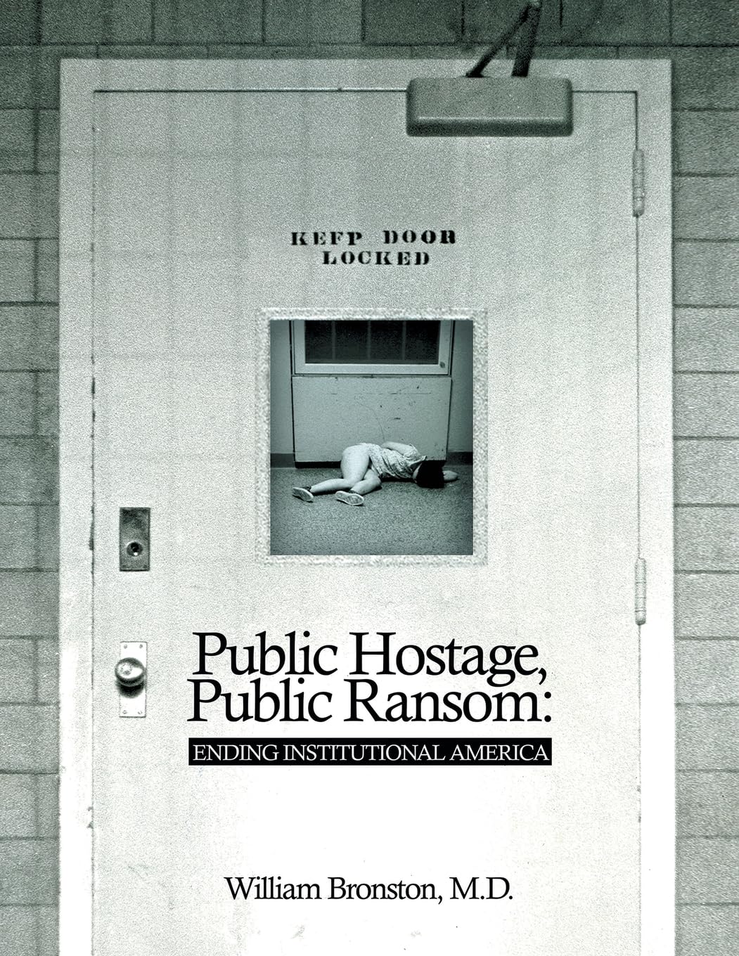 ler totalmente Public Hostage Public Ransom: Ending Institutional America