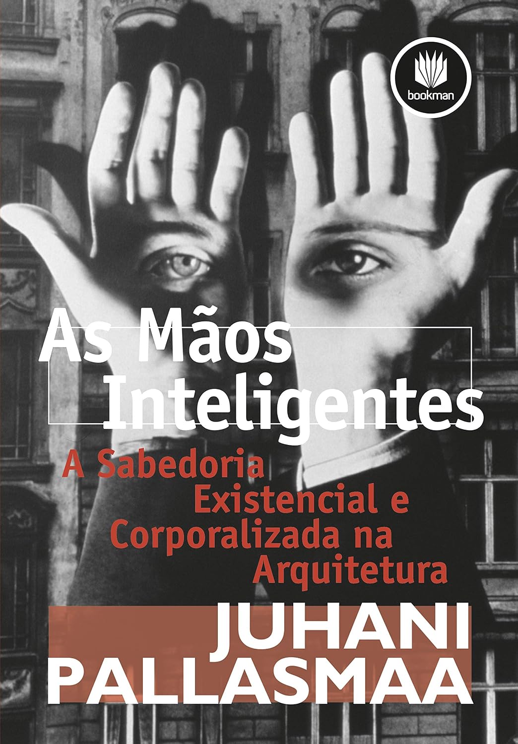capítulo por capítulo baixar As Mãos Inteligentes: A Sabedoria Existencial e Corporalizada na Arquitetura