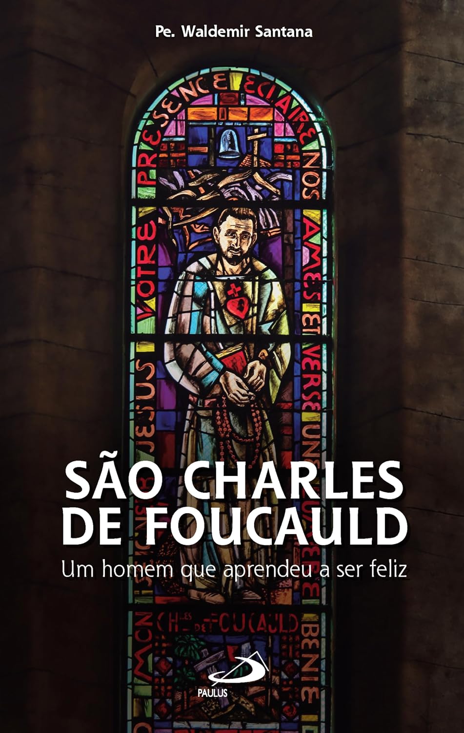 capítulo por capítulo baixar São Charles de Foucauld: um homem que aprendeu a ser feliz