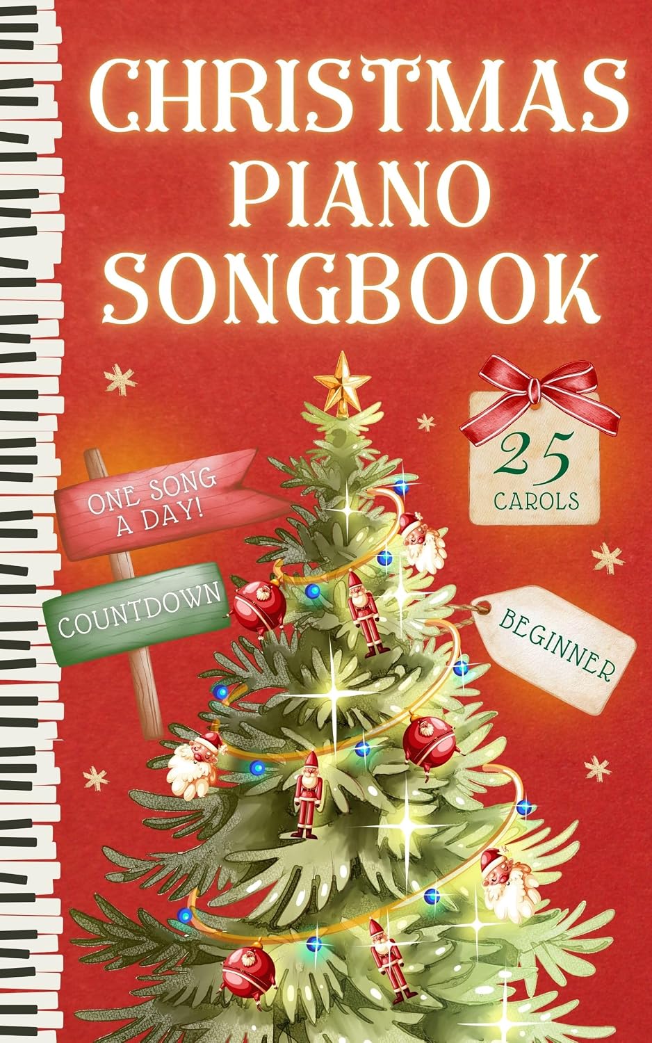 capítulo por capítulo baixar Music Advent Calendar: 25 Easy Piano Christmas Songs (2 Levels in 1) for Beginner and Kids: with Lyrics, Fingering, Guitar Chords, Letter Names, Keyboard... (Piano Advent Calendar) (English Edition)