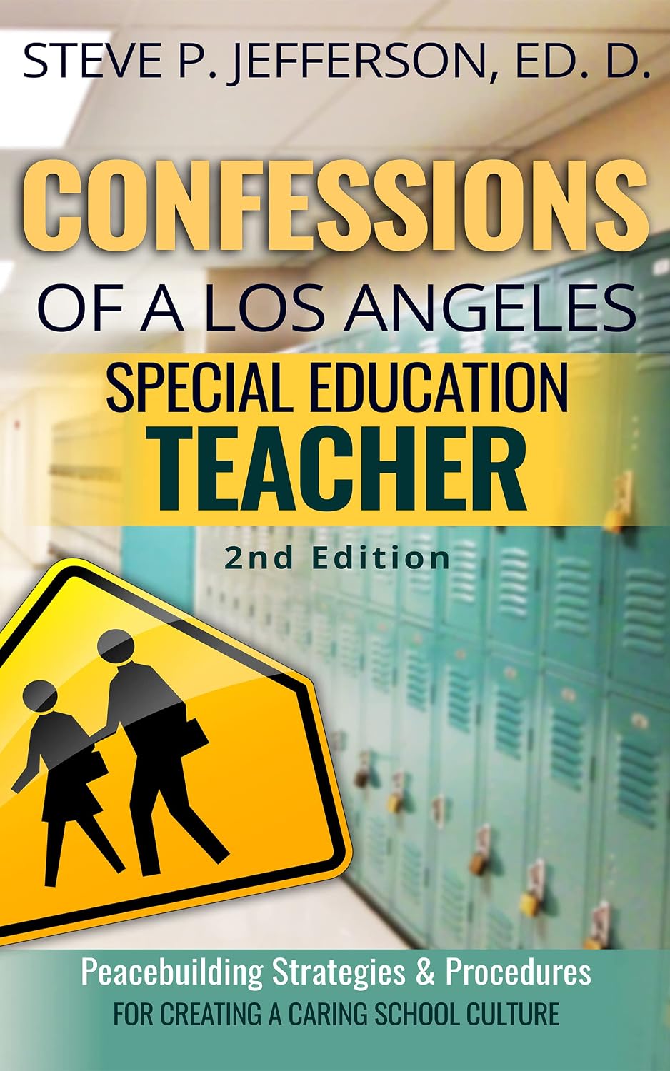 Confessions of a Los Angeles Special Education Teacher 2nd Edition: Peacebuilding Strategies & Procedures for Creating a Caring School Culture (English Edition) baixar o livro de graça