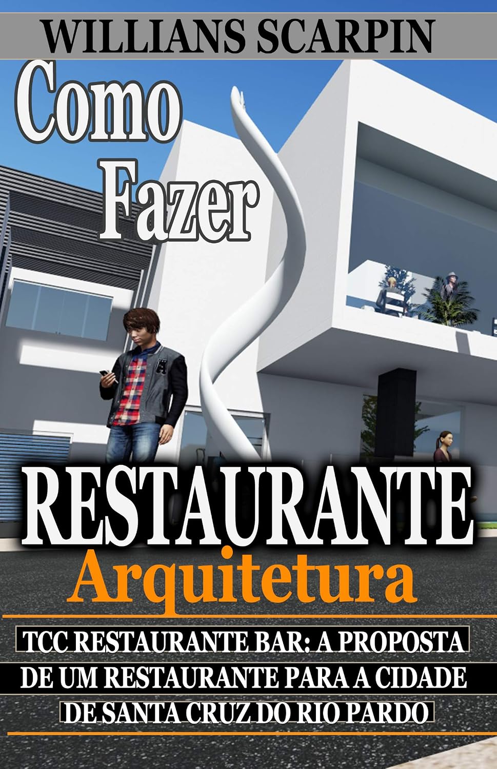 ler totalmente Como Fazer um Restaurante Bar? TCC: Restaurante Bar a proposta de um restaurante para a cidade de Santa Cruz do Rio Pardo