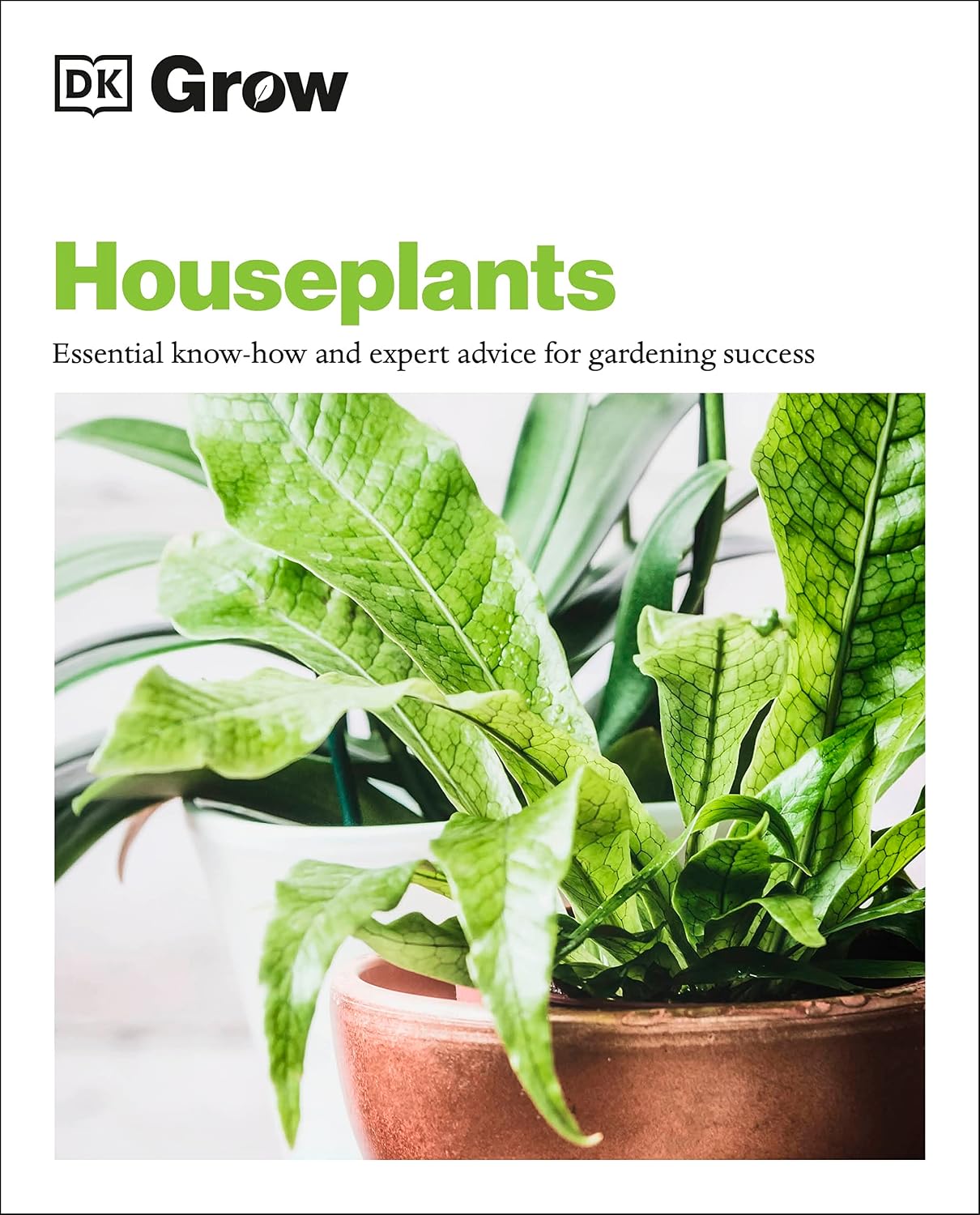 capítulo por capítulo baixar Grow Houseplants: Essential Know-how and Expert Advice for Gardening Success (DK Grow) (English Edition)