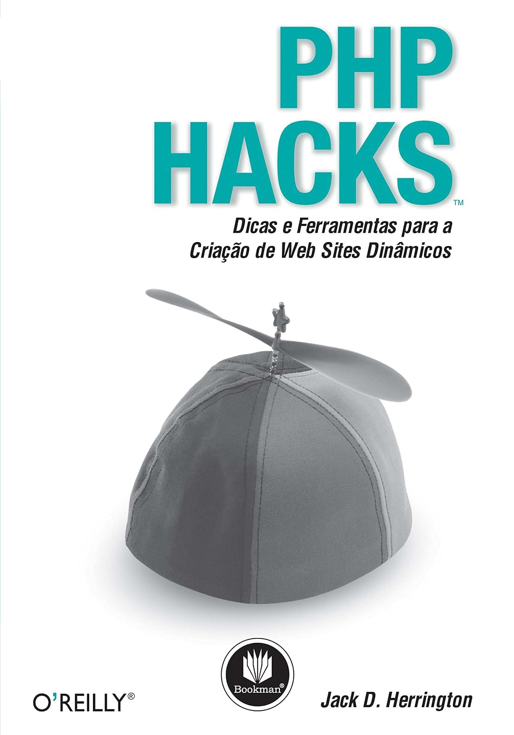 PHP Hacks: Dicas e Ferramentas para a Criação de Web Sites Dinâmicos