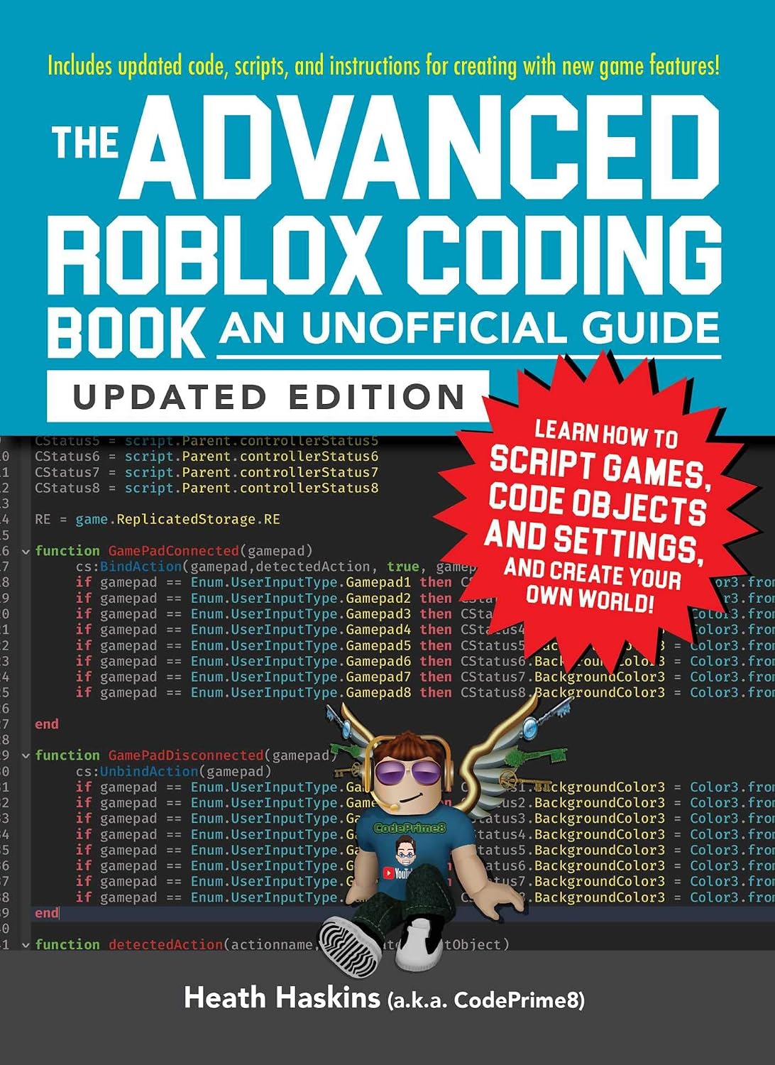 ler totalmente The Advanced Roblox Coding Book: An Unofficial Guide, Updated Edition: Learn How to Script Games, Code Objects and Settings, and Create Your Own World! (Unofficial Roblox Series) (English Edition)