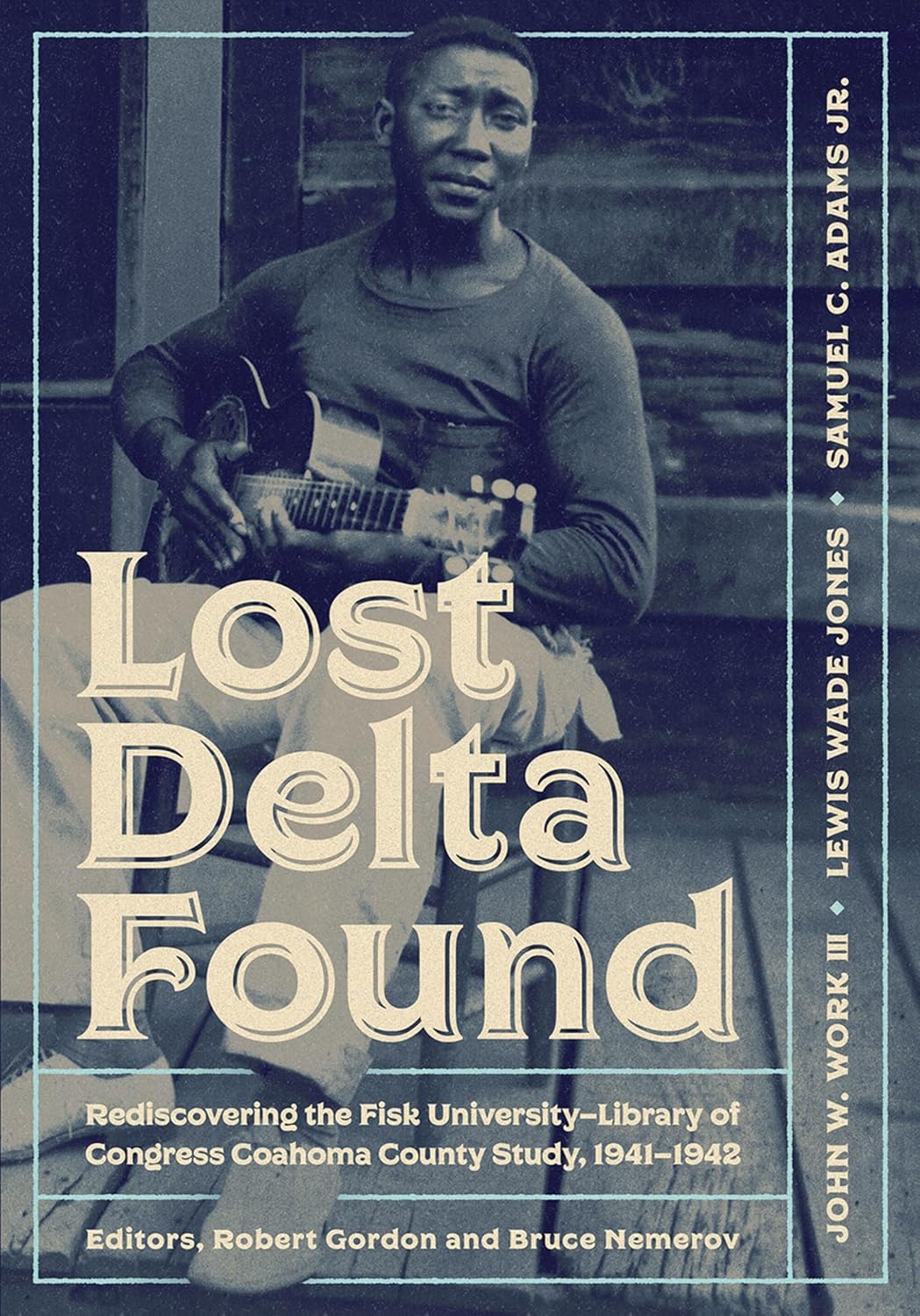 capítulo por capítulo baixar Lost Delta Found: Rediscovering the Fisk University-Library of Congress Coahoma County Study, 1941-1942 (English Edition)