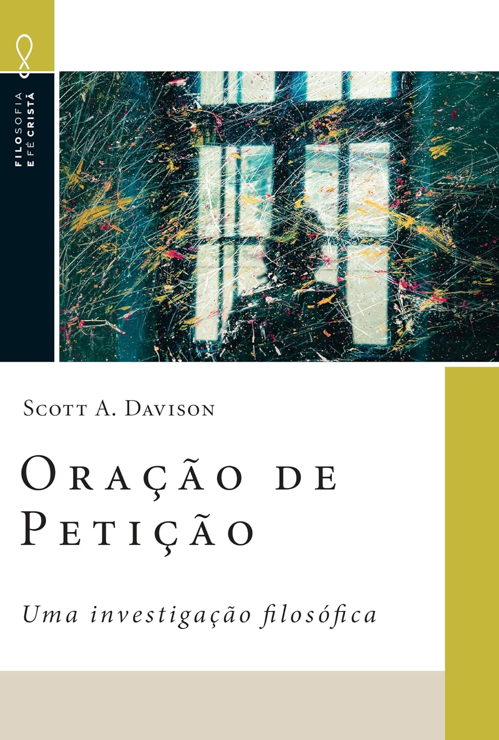 capítulo por capítulo baixar Oração de Petição: Uma investigação filosófica (Filosofia e Fé Cristã Livro 6)