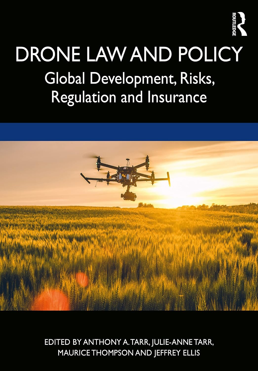 ler totalmente Drone Law and Policy: Global Development, Risks, Regulation and Insurance (English Edition)