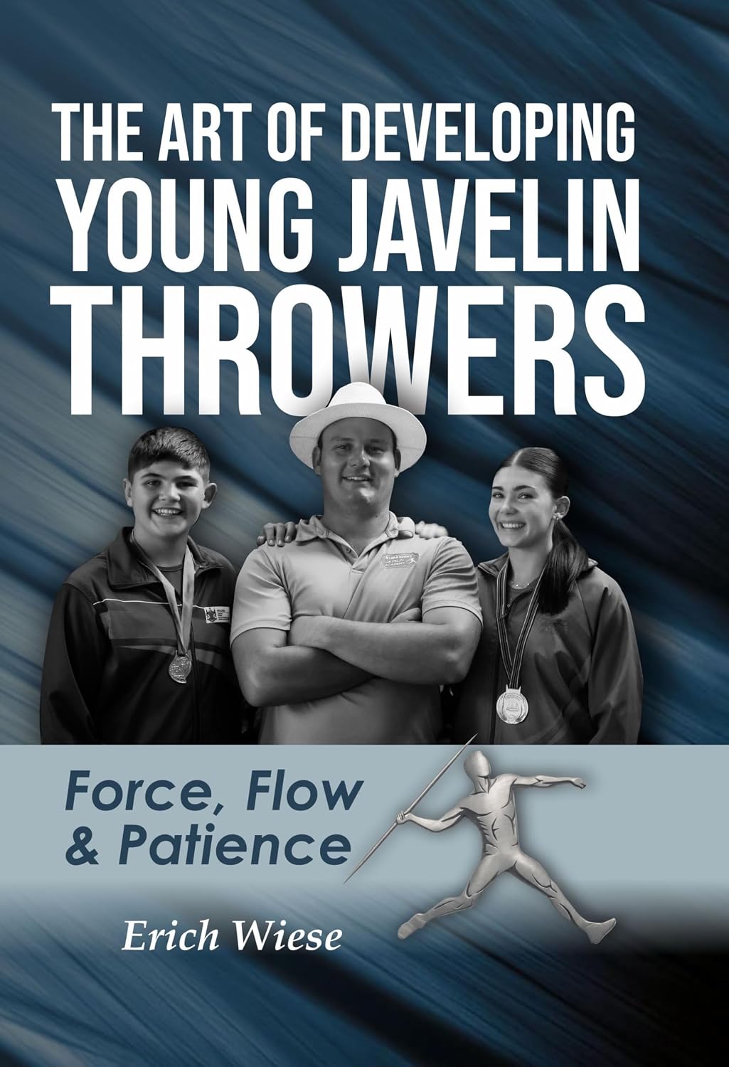 The Art of Developing Young Javelin Throwers: Force, Flow & Patience (English Edition) baixar o livro de graça