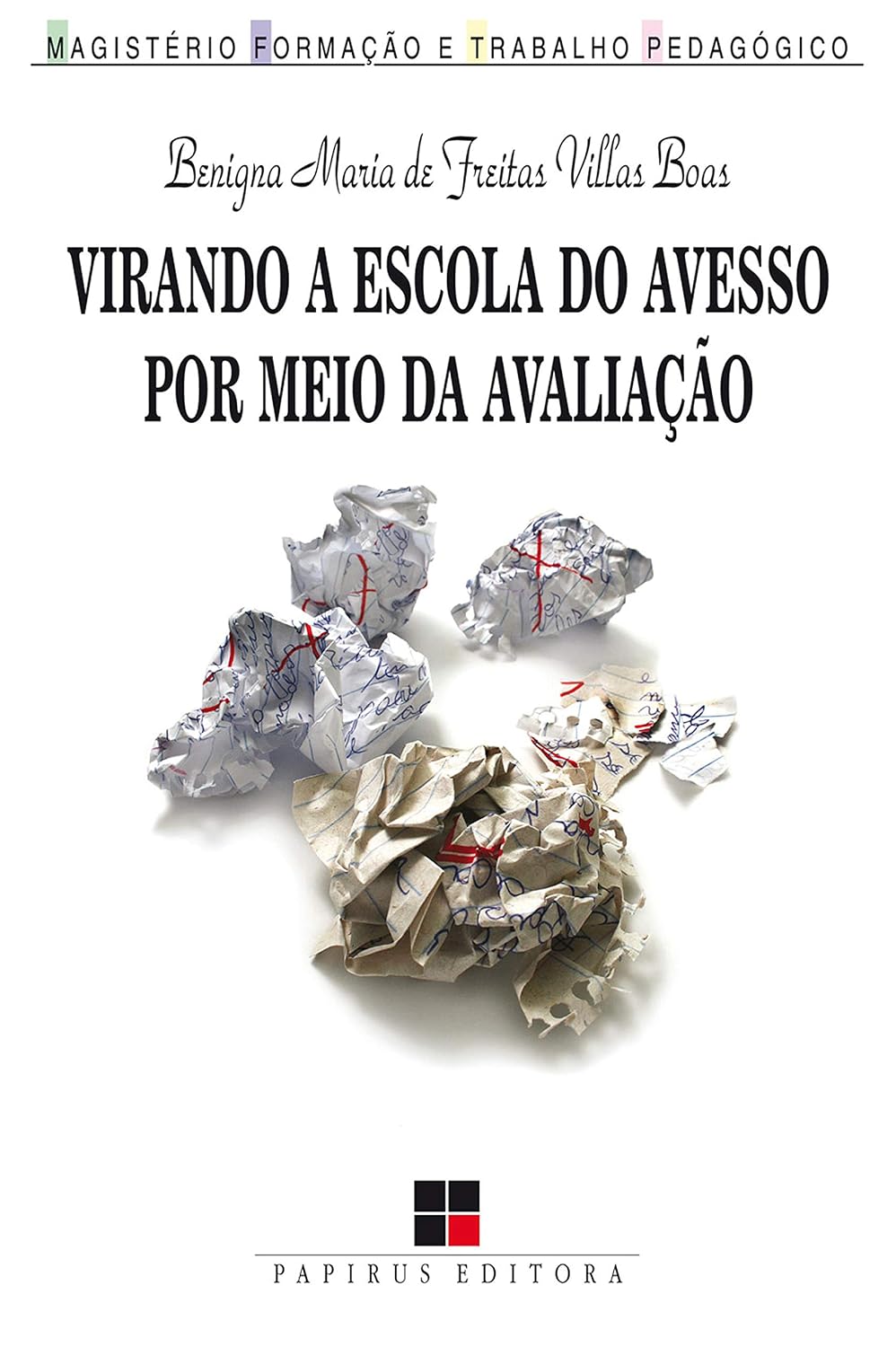 Virando a escola do avesso por meio da avaliação (Magistério: Formação e trabalho pedagógico) baixar livro de graça