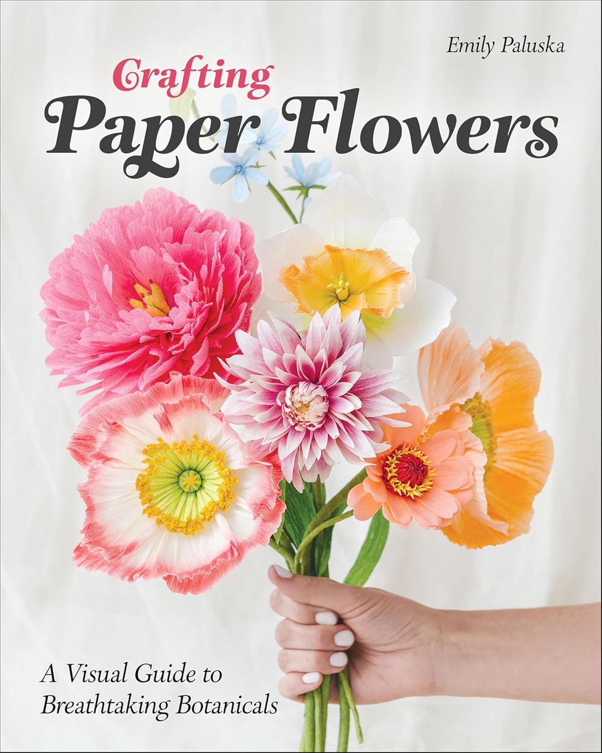 Crafting Paper Flowers: A Visual Guide to Breathtaking Botanicals (English Edition)