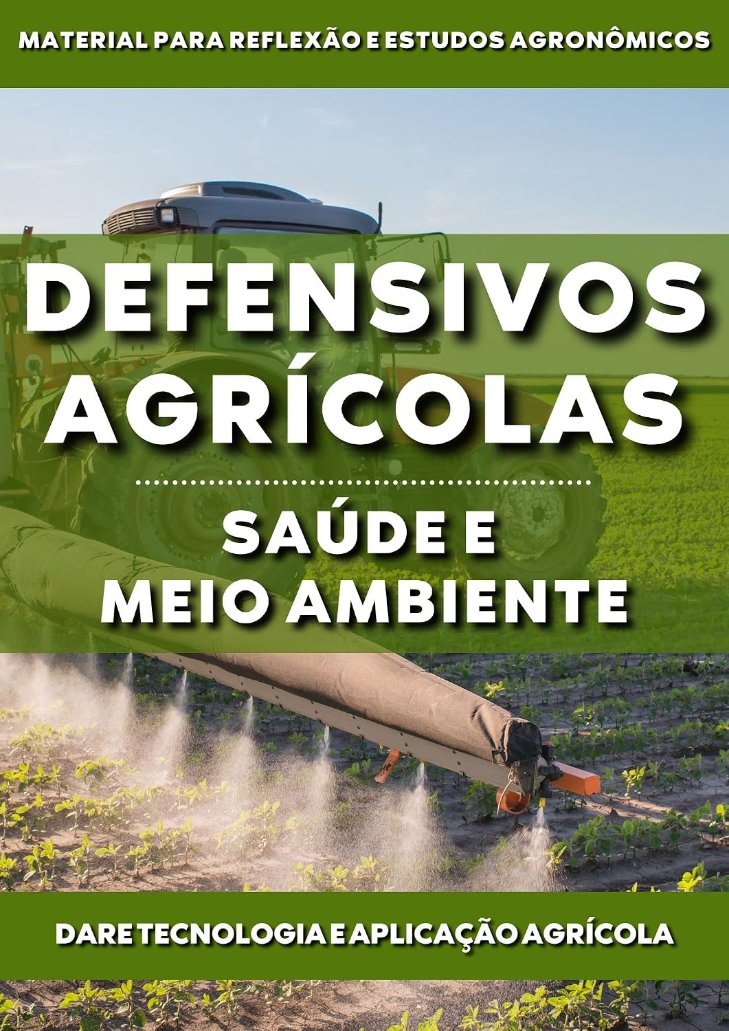 ler totalmente Defensivos Agrícolas | Importância, características, saúde e meio ambiente