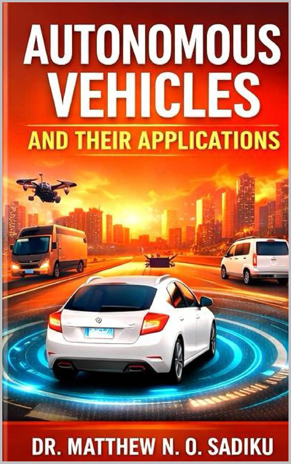 Autonomous Vehicles and Their Applications (English Edition) baixar o livro de graça