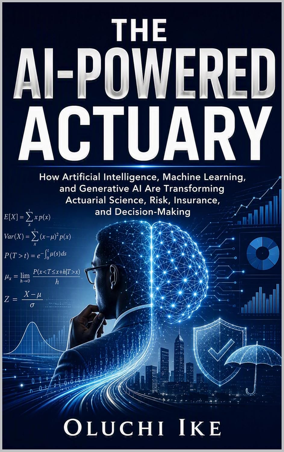 ler totalmente The AI-Powered Actuary: How Artificial Intelligence, Machine Learning, and Generative AI Are Transforming Actuarial Science, Risk, Insurance, and Decision-Making (English Edition)