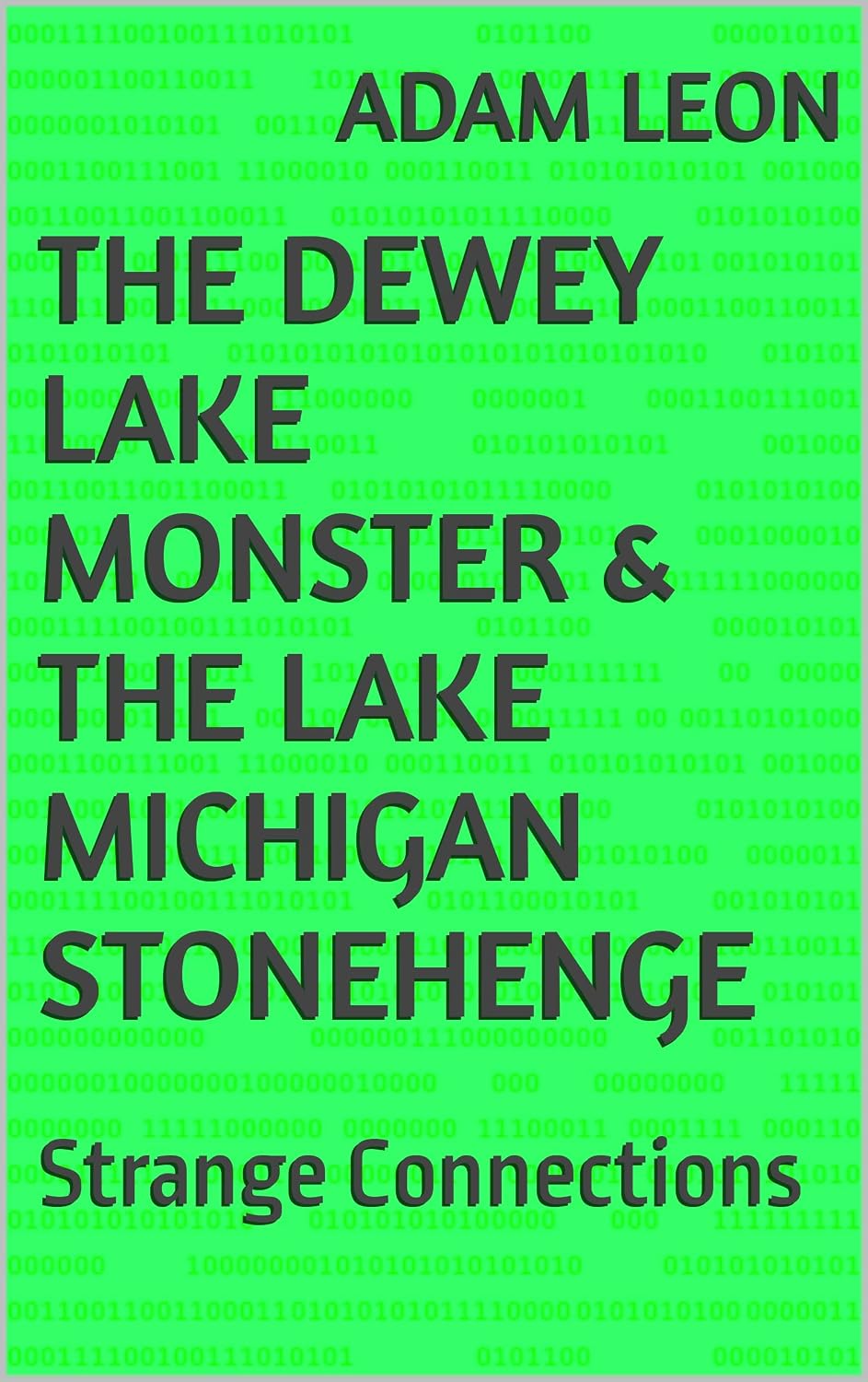 ler totalmente The Dewey Lake Monster & The Lake Michigan Stonehenge: Strange Connections (English Edition)