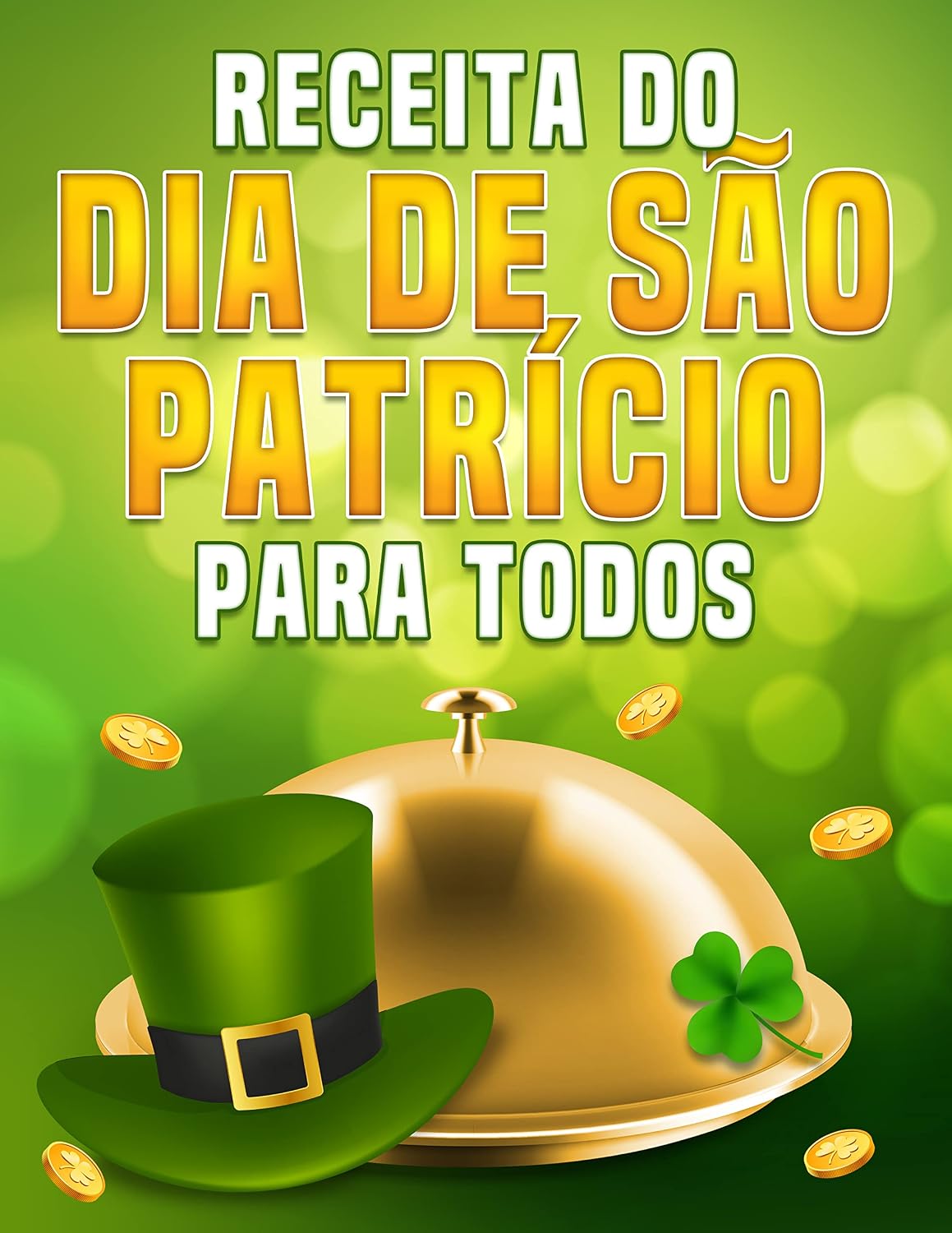 RECEITA DO DIA DE SÃO PATRÍCIO PARA TODOS