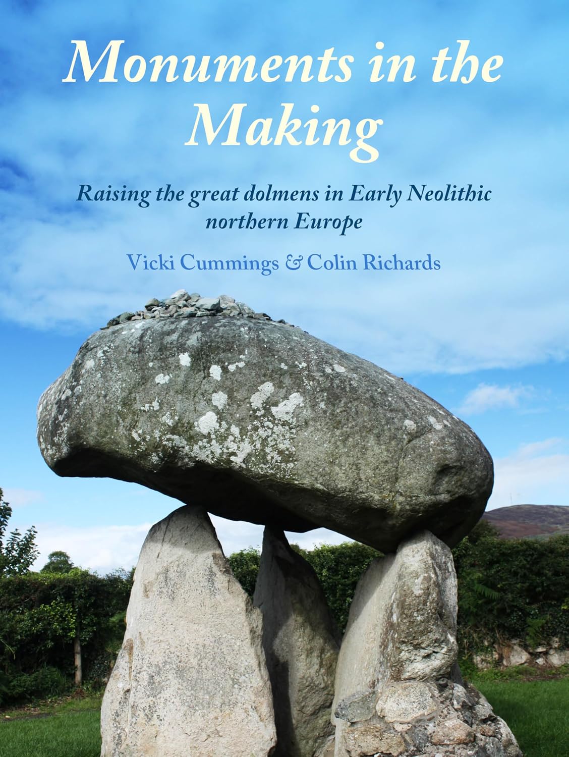 Monuments in the Making: Raising the Great Dolmens in Early Neolithic Northern Europe (English Edition) baixar o livro de graça